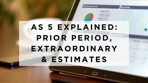 AS 5 Explained: Prior Period, Extraordinary & Estimates