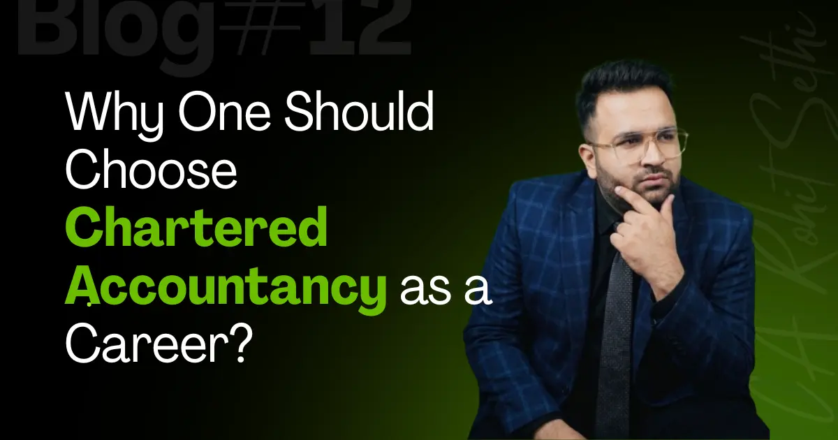 Why One Should Choose Chartered Accountancy (CA) as a Career?