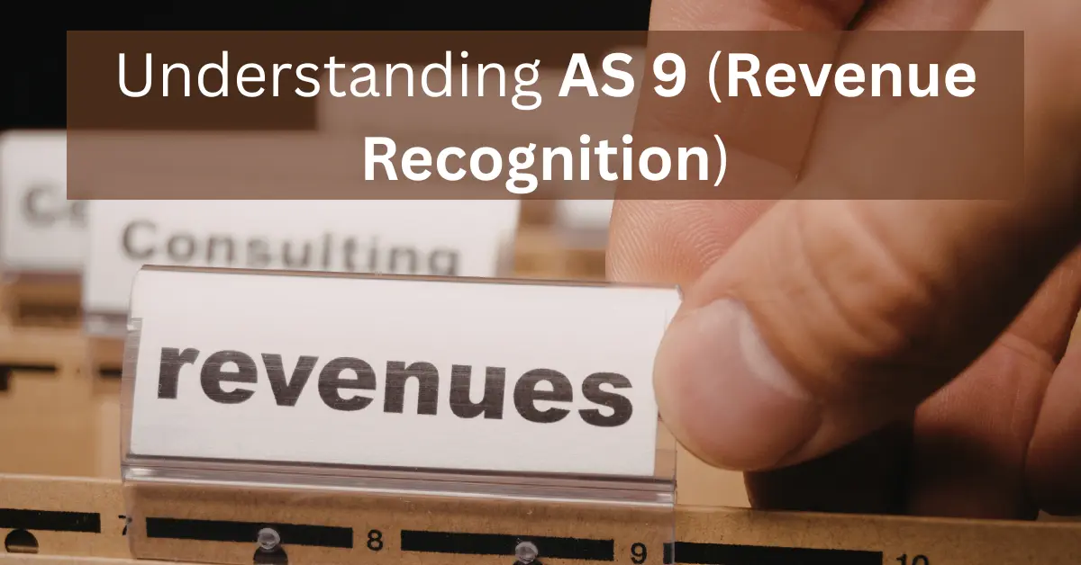 Read more about the article Understanding AS 9 (Revenue Recognition) – CA Intermediate